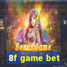 8f game bet